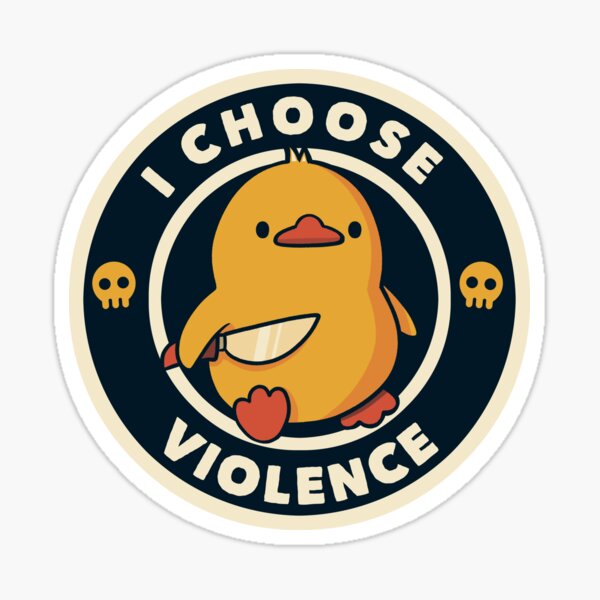 I Choose Violence Sticker