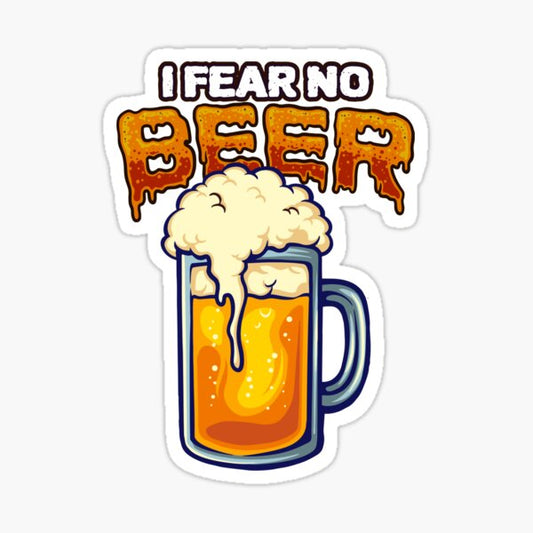 I Fear No Beer Sticker
